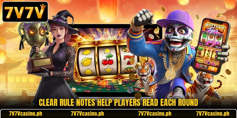 Clear rule notes help players read each round Clear rule notes help players read each round