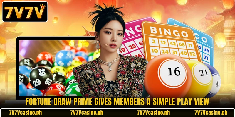 Fortune Draw Prime gives members a simple play view Fortune Draw Prime gives members a simple play view