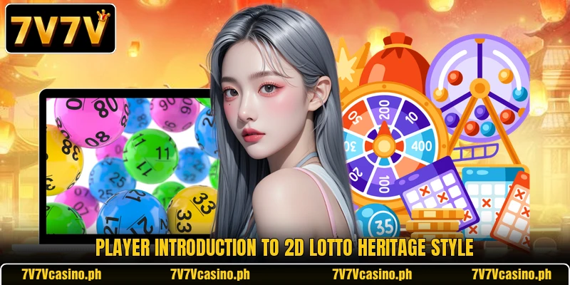 Player introduction to 2D Lotto Heritage style Player introduction to 2D Lotto Heritage style