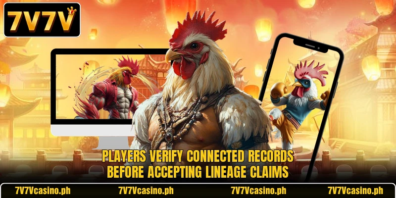 Players verify connected records before accepting lineage claims Players verify connected records before accepting lineage claims