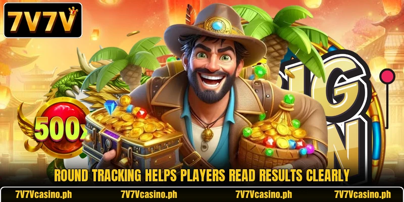 Round tracking helps players read results clearly Round tracking helps players read results clearly