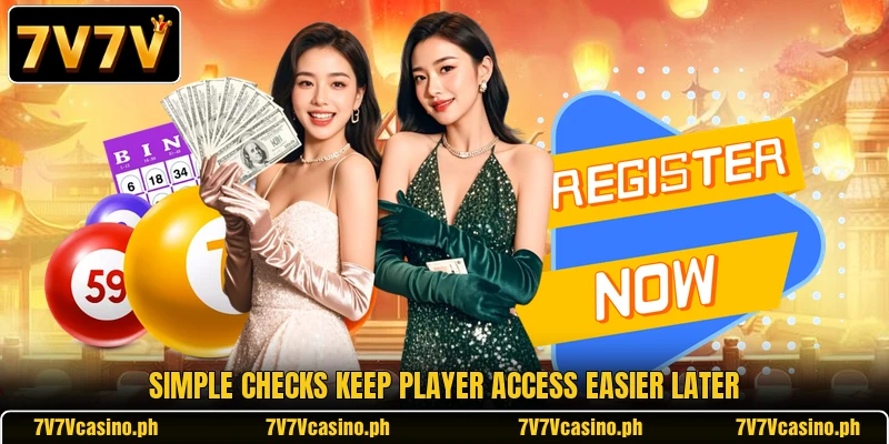 Simple checks keep player access easier later
