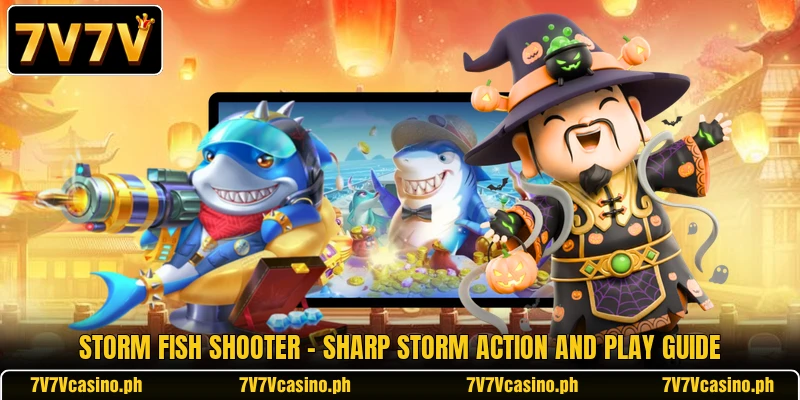 Storm Fish Shooter - Sharp Storm Action And Play Guide Storm Fish Shooter - Sharp Storm Action And Play Guide