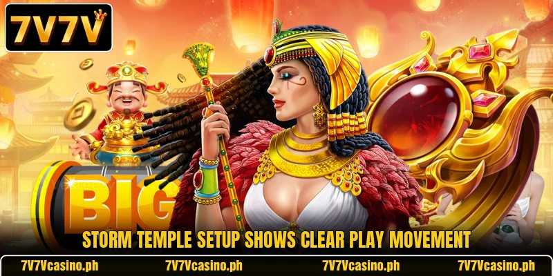 Storm Temple setup shows clear play movement Storm Temple setup shows clear play movement
